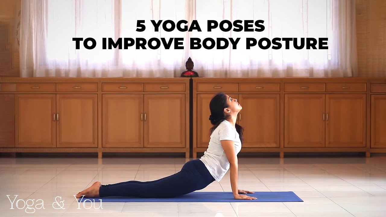 5 Yoga Poses to Improve Body Posture - ZenMasterYoga.com